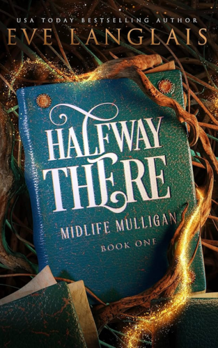 Halfway There by Eve Langlais - book cover